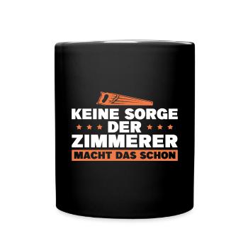 Zimmerer Meister Zimmermann Geschenk - Tasse einfarbig - Schwarz - Vorne