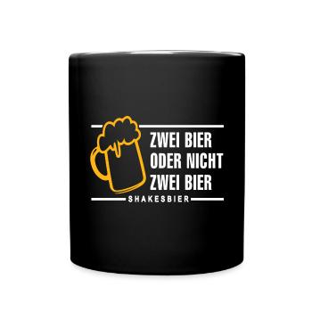 Zwei Bier oder nicht zwei Bier Shakesbier - Tasse einfarbig - Schwarz - Vorne