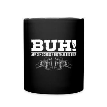 BUH! Auf den schreck erstmal ein Bier - Tasse einfarbig - Schwarz - Vorne