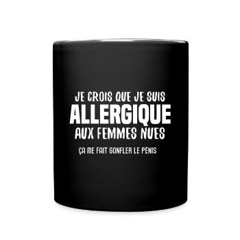 Allergique aux femmes nues humour beauf sexe - Mug uni - noir - Devant