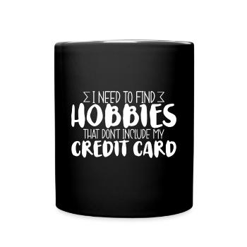 Besoin de trouver des passe-temps qui n’incluent pas la carte de crédit 3 - Mug uni - noir - Devant