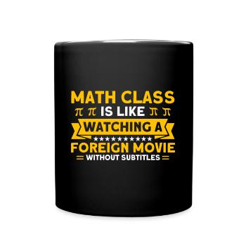 Math Mathematics Science Math Gift - Full Colour Mug - black - Front