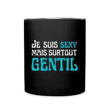 sexy mais surtout gentil, cadeau humoristique - Mug uni - noir - Devant