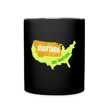 Montana Not Montana Map Design für stolze Montaner - Tasse einfarbig - Schwarz - Vorne