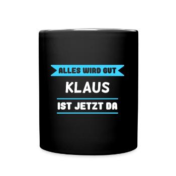 Klaus Name Design für stolze Klaus - Tasse einfarbig - Schwarz - Vorne