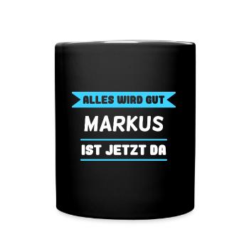 Markus Name Design für stolze Markus - Tasse einfarbig - Schwarz - Vorne