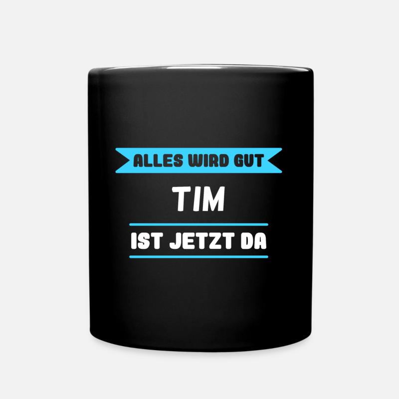 Tim Name Design für stolze Tims - Tasse einfarbig - Schwarz