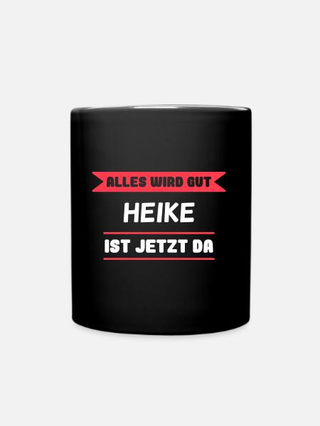 Heike Name Design für stolze Heikes - Tasse einfarbig - Schwarz