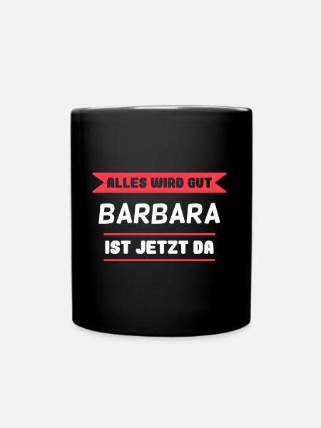 Barbara Name Design für stolze Barbaras - Tasse einfarbig - Schwarz