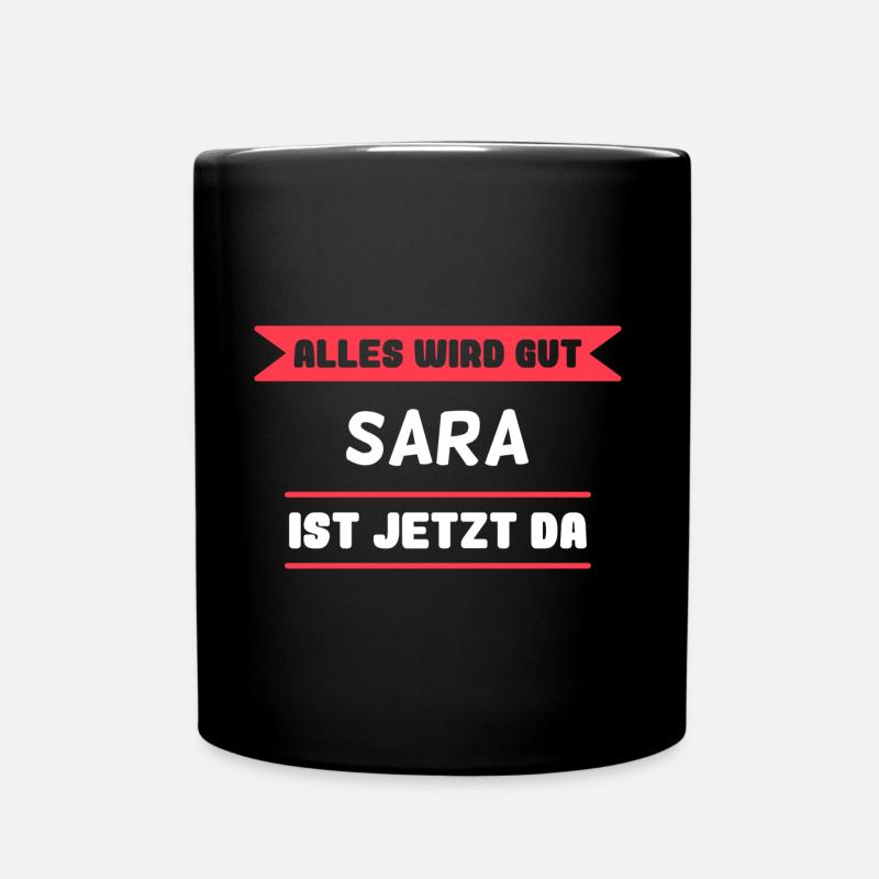 Sara Name Design für stolze Saras - Tasse einfarbig - Schwarz