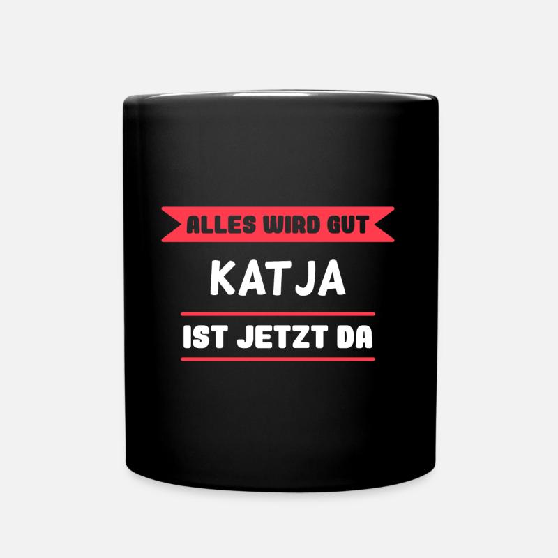 Katja Name Design für stolze Katjas - Tasse einfarbig - Schwarz