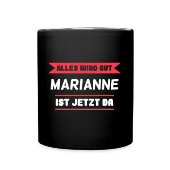 Marianne Name Design für stolze Mariannes - Tasse einfarbig - Schwarz - Vorne