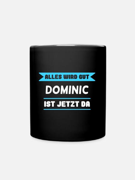 Dominic Name Design für stolze Dominics - Tasse einfarbig - Schwarz