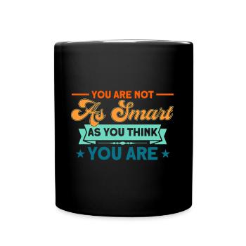 Irony Black Humor Sarcastic Gift - Full Colour Mug - black - Front