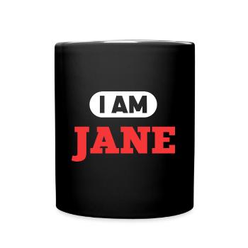 Jane Name Saying für stolze Janes - Tasse einfarbig - Schwarz - Vorne