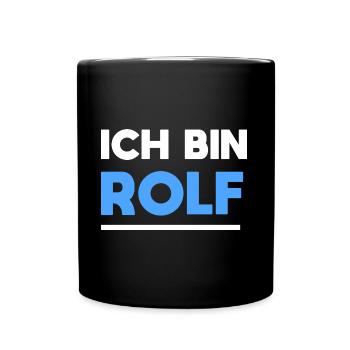 Rolf Name Spruch für stolze Rolfs - Tasse einfarbig - Schwarz - Vorne