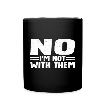 No I'm Not With Them 14 - Full Colour Mug - black - Front