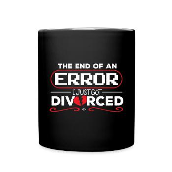 I Just Got Divorced - Full Colour Mug - black - Front