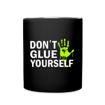 Anti Klima Kleber grüne Klimaaktivist Demo - Tasse einfarbig - Schwarz - Vorne