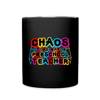 Chaos Coordinator Preschool Teacher - Full Colour Mug - black - Front