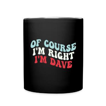 I'm Dave - Full Colour Mug - black - Front