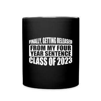 Getting Released From My Four Year Sentence 4 - Tasse einfarbig - Schwarz - Vorne
