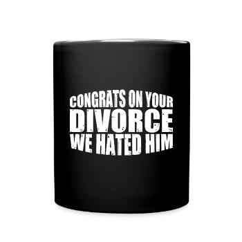 Congrats On Your Divorce We Hated Him 8 - Full Colour Mug - black - Front