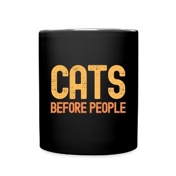 Cats Before People - Slogan textuel de l’amoureux des chats - Mug uni - noir - Devant
