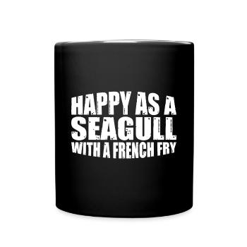 Happy As A Seagull With A French Fry 4 - Full Colour Mug - black - Front
