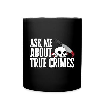 Wahre Verbrechen Podcaster True Crime Podcast - Full Colour Mug - black - Front