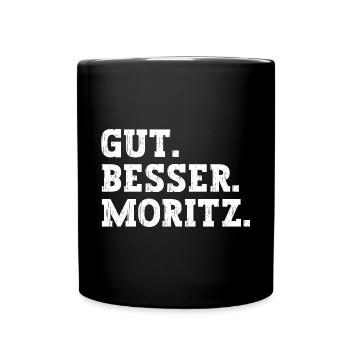 Gut Besser Moritz Lustiger Spruch Name Moritz - Tasse einfarbig - Schwarz - Vorne