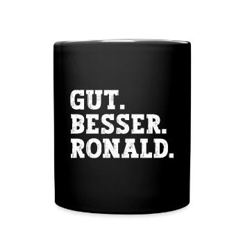 Gut Besser Ronald Lustiger Spruch Name Ronald - Tasse einfarbig - Schwarz - Vorne