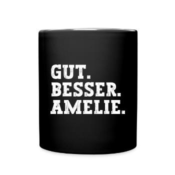 Gut Besser Amelie Lustiger Spruch Name Amelie - Tasse einfarbig - Schwarz - Vorne