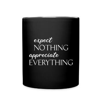 ERWARTE NICHTS SCHÄTZE ALLES LEBENSWEISE DENKWEISE - Tasse einfarbig - Schwarz - Vorne