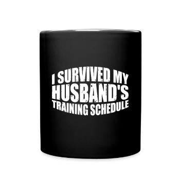 I Survived My Husband's Training Schedule 22 - Tasse einfarbig - Schwarz - Vorne