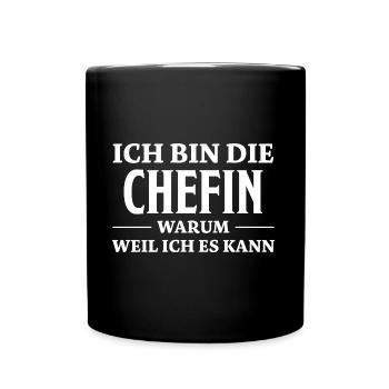 Chefin Spruch Familie Beruf Lustig Chefin Geschenk - Tasse einfarbig - Schwarz - Vorne