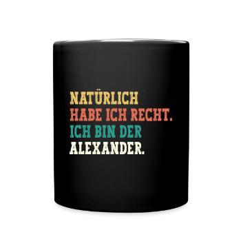 Alexander Lustiger Spruch Vorname Name Alexander - Tasse einfarbig - Schwarz - Vorne