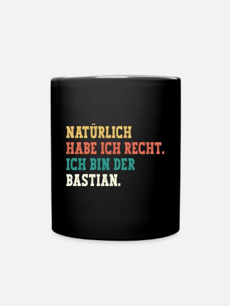 Bastian Lustiger Spruch Vorname Name Bastian - Tasse einfarbig - Schwarz