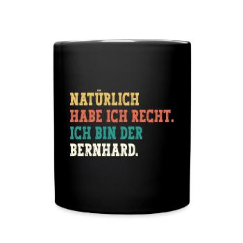 Bernhard Lustiger Spruch Vorname Name Bernhard - Tasse einfarbig - Schwarz - Vorne