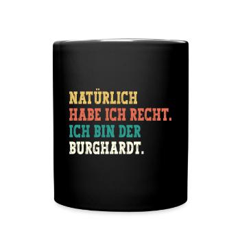 Burghardt Lustiger Spruch Vorname Name Burghardt - Tasse einfarbig - Schwarz - Vorne