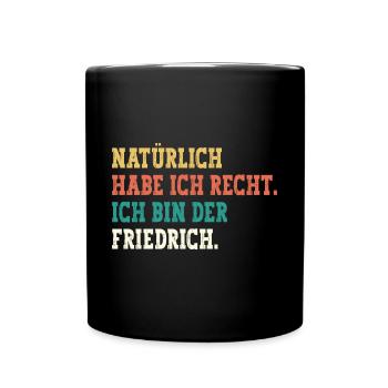 Friedrich Lustiger Spruch Vorname Name Friedrich - Tasse einfarbig - Schwarz - Vorne
