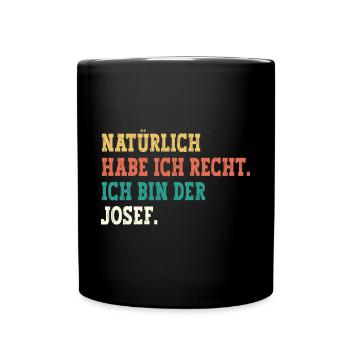 Josef Lustiger Spruch Vorname Name Josef - Tasse einfarbig - Schwarz - Vorne