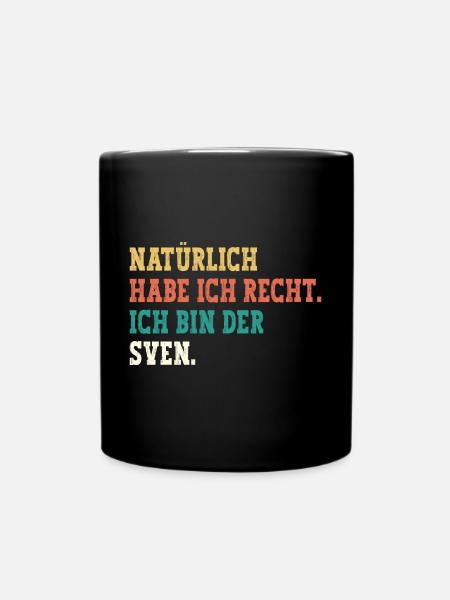 Sven Lustiger Spruch Vorname Name Sven - Tasse einfarbig - Schwarz