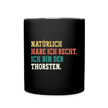 Thorsten Lustiger Spruch Vorname Name Thorsten - Tasse einfarbig - Schwarz - Vorne