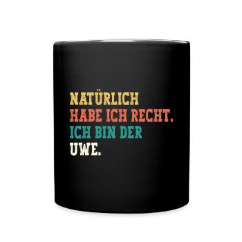 Uwe Lustiger Spruch Vorname Name Uwe - Tasse einfarbig - Schwarz - Vorne