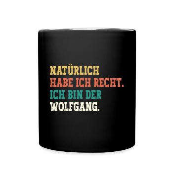 Wolfgang Lustiger Spruch Vorname Name Wolfgang - Tasse einfarbig - Schwarz - Vorne