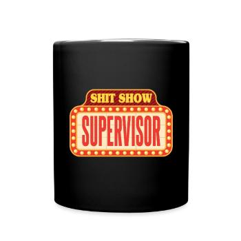 Zirkus Scheißshow Supervisor - Tasse einfarbig - Schwarz - Vorne