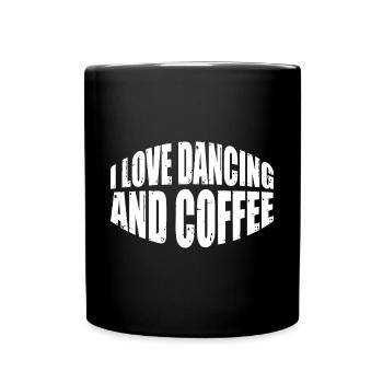 I Love Dancing And Coffee 4 - Full Colour Mug - black - Front
