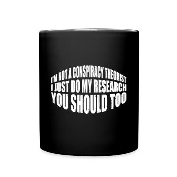 I'm Not A Conspiracy Theorist 8 - Tasse einfarbig - Schwarz - Vorne