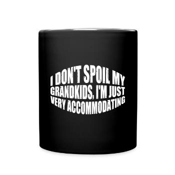 I Don't Spoil My Grandkids 12 - Tasse einfarbig - Schwarz - Vorne